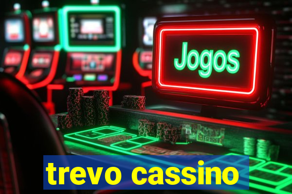 trevo cassino